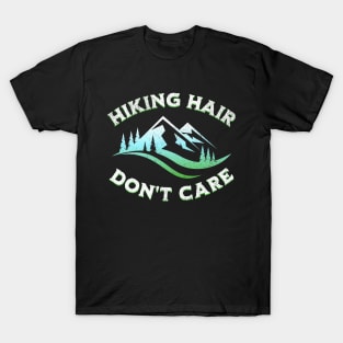 Hiking Hair Don't Care T-Shirt